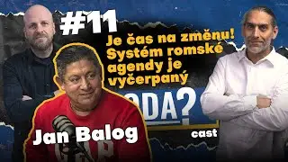 SODAcast #11, Jan Balog: Je čas na změnu! Syst&eacute;m romsk&eacute; agendy uv&iacute;zl v devades&aacute;tk&aacute;ch a je vyčerpan&yacute;