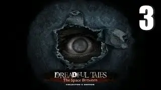Dreadful Tales: The Space Between CE [03] Let's Play Walkthrough - Ep. 3