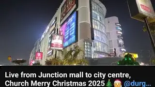 Live from Junction mall to city centre, Church Merry Christmas 2025🎄🧑‍🎄 @durgapurcityofficial