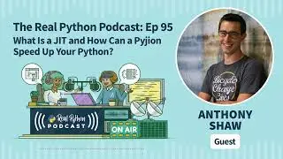 What Is a JIT and How Can a Pyjion Speed Up Your Python? | Real Python Podcast #95