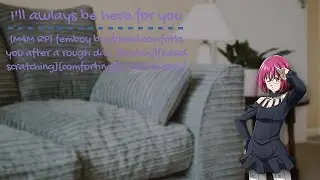 (M4M ASMR) I'll always be here for you [femboy][head scratching][comforting]