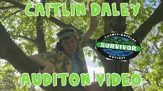 Caitlin Daley Survivor Audition Video