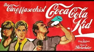 The Cine-Masochist: COCA COLA KID