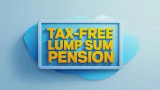 Tax-Free Lump Sum Pension UK: How Much Can You Withdraw?