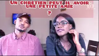 Un chrétien peut il avoir une petite a amie ( Josué kafinga et Arielle Louise les youtubers de L'shi