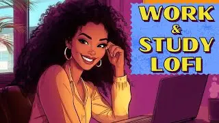 Upbeat Lofi - Work Music That Raises Energy [Neo Soul, R&B, Lofi Hip hop]