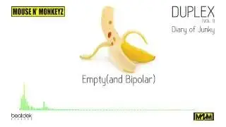 Mouse N'Monkeyz - Empty(and Bipolar)