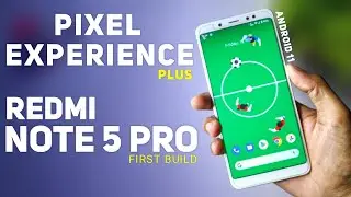 Pixel Experience Plus (First) Android 11 For Redmi Note 5 Pro | Detail Review