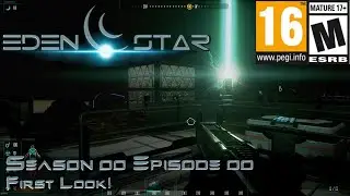 Eden Star (Season 00 Episode 00) First Look!