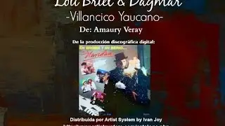 -VILLANCICO YAUCANO-  Lou Briel & Dagmar  (De: Amaury Veray)