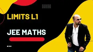 JEE : Limits L1 : IIT JEE Mathematics [ From Basic to Advance ] : By Jigyesh Mehta