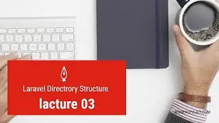 laravel directory structure 6.x | files structure laravel