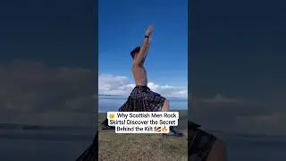 👑 Why Scottish Men Rock Skirts! Discover the Secret Behind the Kilt 🇸🇨🔥@1sharevideos