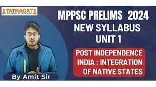 MPPSC Prelims  2024 NEW syllabus Unit 1 Post Independence India : Integration of Native States