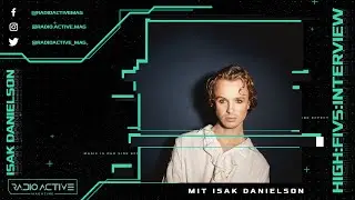 Isak Danielson im High:Fiv5 Interview