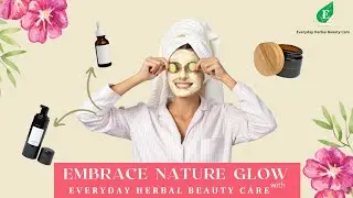 Create Your Own Beauty Brand with Everyday Herbal Beauty Care | Third-party Manufacturing | Gujarat