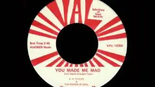 E.G. Taylor & The Sounds Of Soul - You Made Me Mad
