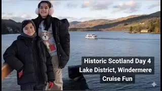 SCOTLAND TO LAKE DISTRICT! 🏴󠁧󠁢󠁳󠁣󠁴󠁿✨ Lake Windermere Cruise (Family Travel Vlog) star tours Day 4