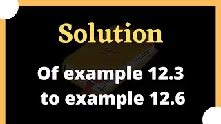 Solution of example-12.3 to example -12.6 of Ncert of class -10 chapter - Electricity