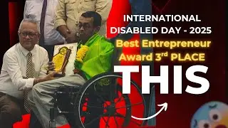 INTERNATIONAL DISABLED DAY - 2025 நிகழ்வில் Eastern province of Best Entrepreneur Award 3RD PLACE