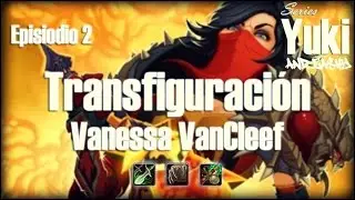 Transfiguraciones - Vanessa VanCleef | Episodio 2