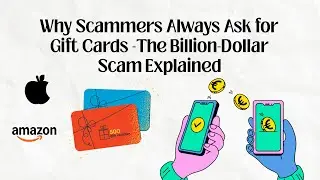 Why Scammers Always Ask for Gift Cards &mdash; The Billion Dollar Scam Explained