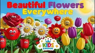 Flowers Song - super simple songs | Learn About Flowers | rhymes for kids | cocomelon | Kids kingdom