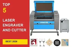 Best Laser Engraver And Cutter Machine in 2026 - Expert Reviews in 2026