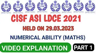 CISF ASI LDCE EXAMINATION| MATHS ANSWER KEY VIDEO EXPLANATION PART 1 | 29.03.2023 HINDI | FREE PDF