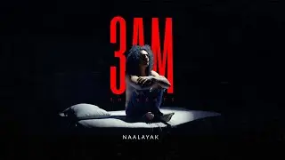 Naalayak - 3 AM Thoughts (From MARAMMAT) | Official Music Video