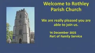 Rothley Parish Church part of Family Service 14 December 2025