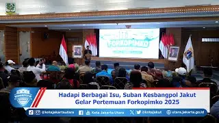 Hadapi Berbagai Isu, Suban Kesbangpol Jakut Gelar Pertemuan Forkopimko 2025