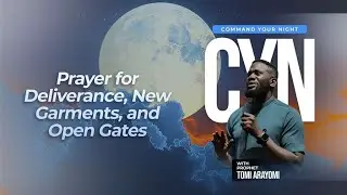 Prayer for Deliverance, New Garments, and Open Gates | COMMAND YOUR NIGHT | January 14, 2026