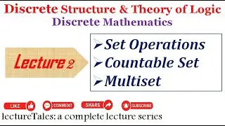 1.2 Operations on Sets | Countable Set | Multiset | Discrete Mathematics | Discrete Structure