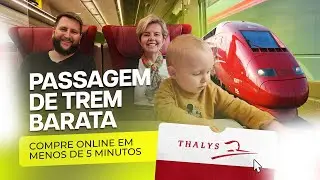 Como comprar passagem de TREM na EUROPA - Passagem de Trem Thalys Paris Bruxelas Barata