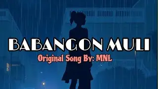 BABANGON MULI | Original Song by: MNL 