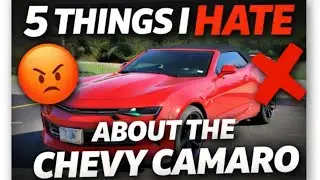 5 Things I Don&rsquo;t Like About the Chevy Camaro (Owner&rsquo;s Take)