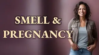 Can Smell Sensitivity Reveal Pregnancy Before a Missed Period?
