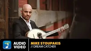 Mike Stoupakis - Dream Catcher | Official Audio Video (HQ)