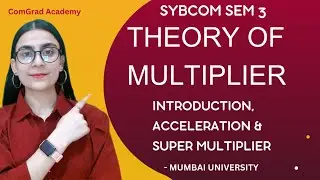 Theory of Multiplier| Acceleration and super multiplier| Buss Eco| SYBCOM SEM 3| #bcom #mu