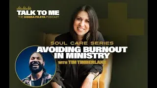 Avoiding Burnout in Ministry with Tim Timberlake