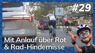 Mit Anlauf &uuml;ber Rot und Hindernisse f&uuml;r den Radverkehr &ndash; Dashcam (Berlin Cycling Diary)