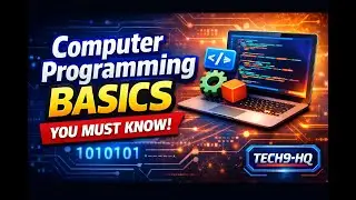 TECH9-HQ Presents: The Basics of Computer Programming!