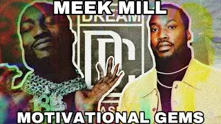 Meek Mill Motivational Gems 
