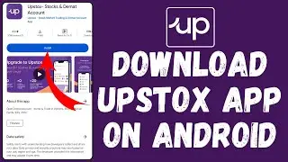 How to Download Upstox App in Android