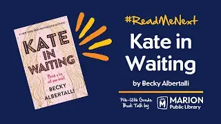 Kate in Waiting: 9th-12th Grade Book Talk