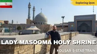 Exploring the holy city of QOM || The best five-star train from Qom to Mashhad || Pakistan to Iran