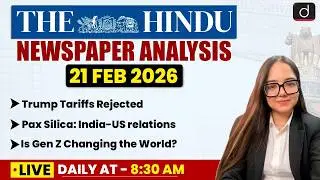 The Hindu Analysis | 21 February 2026 | Current Affairs | UPSC | Drishti IAS English