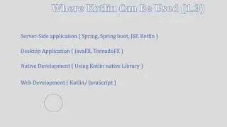 1 3 Where Can We Use Kotlin