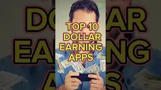 Earning Apps Top 10 Right Now #earning #dollar #shots #facts